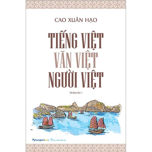 [Mã BMLTA35 giảm đến 35K đơn 99K] Sách Tiếng Việt Văn Việt Người Việt (Tái bản năm 2019)
