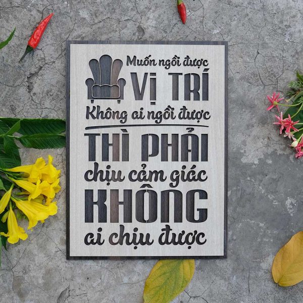 Tranh gỗ decor truyền cảm hứng "Muốn ngồi ở vị trí không ai ngồi được  và nhiều mẫu