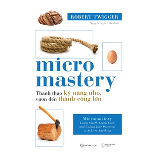 Sách - Micromastery - Thành thạo kỹ năng nhỏ, vươn đến thành công lớn