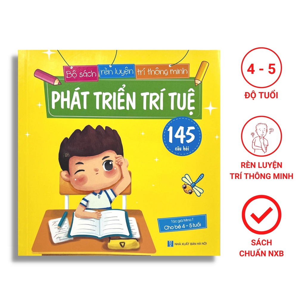 Sách Phát Triển Trí Tuệ Cho Bé 4 - 5 Tuổi (145 Câu Hỏi Rèn Luyện Trí Thông Minh IQ Cho Bé)