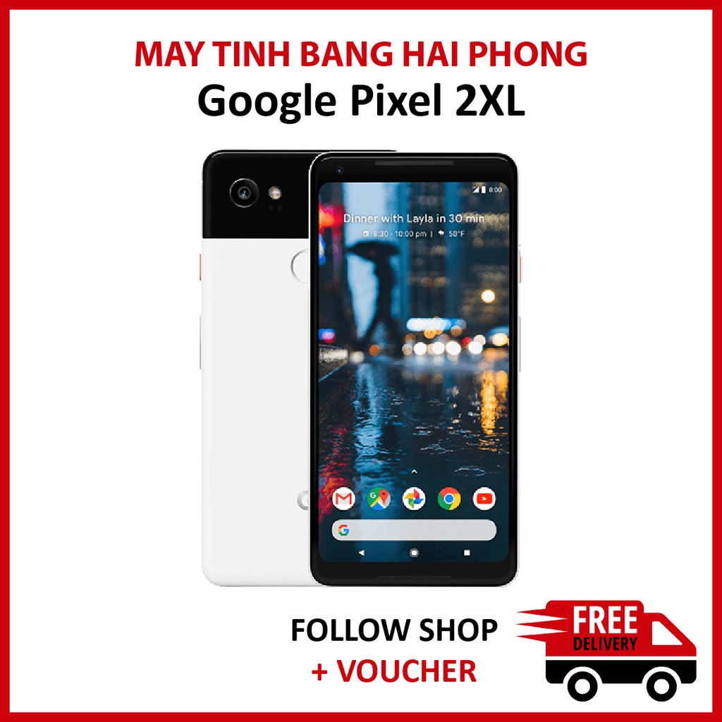 Điện thoại Google Pixel 2XL, màn hình khủng quay video 4K camera sắc nét