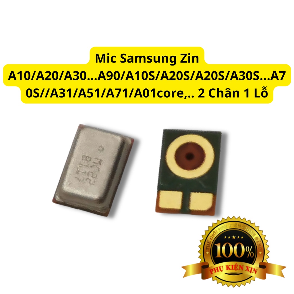 Mic Samsung Zin A10/A20/A30...A90/A10S/A20S/A20S/A30S...A70S//A31/A51/A71/A01core,.. 2 Chân 1 Lỗ