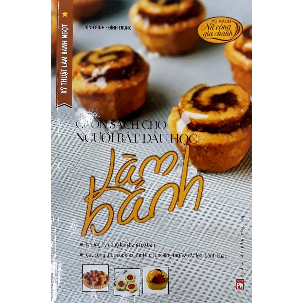 [Mã BMLTB35 giảm đến 35K đơn 99K] Sách- Kỹ thuật làm bánh ngọt - Cuốn sách cho người bắt đầu học làm bánh