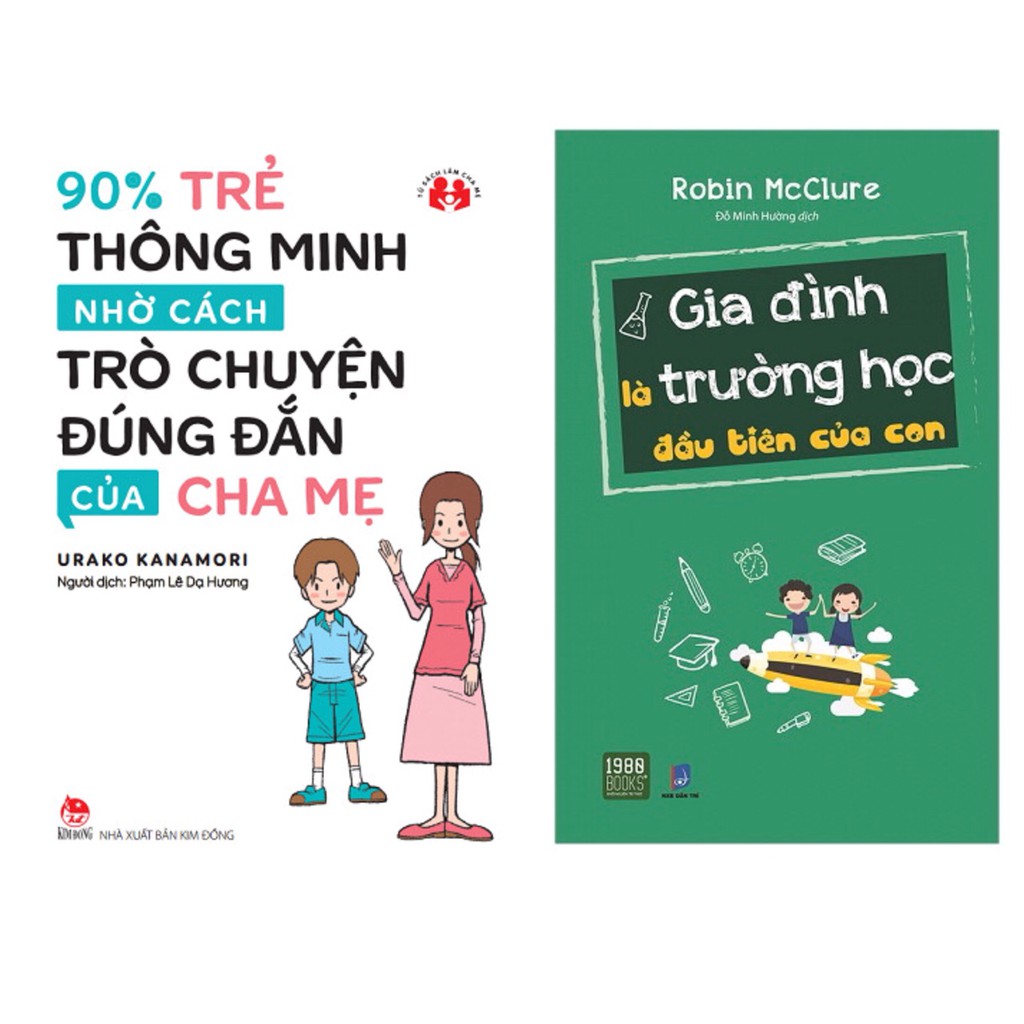 Sách: Bộ 2 cuốn 90% Trẻ Thông Minh Nhờ Cách Trò Chuyện Đúng Đắn Của Cha Mẹ và Gia Đình Là Trường Học Đầu Tiên Của Con