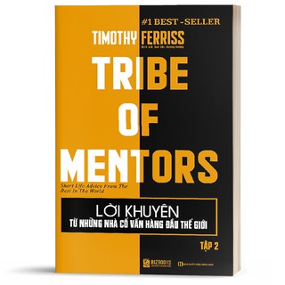 Sách - Lời Khuyên Từ Những Nhà Cố Vấn Hàng Đầu Thế Giới – Tribe Of Mentors (Tập 2)  - BizBooks