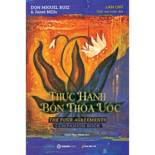 Sách - Bốn Thỏa Ước & Thực Hành Bốn Thỏa Ước & Thỏa Ước Thứ Năm & Tiếng Nói Của Tri Thức & Vòng Tròn Lửa (Lẻ)