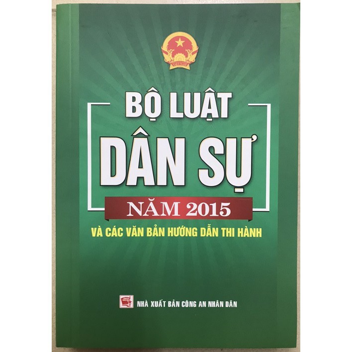 Sách - Bộ luật dân sự năm 2015 và Các văn bản hướng dẫn thi hành (NXB Công an nhân dân)
