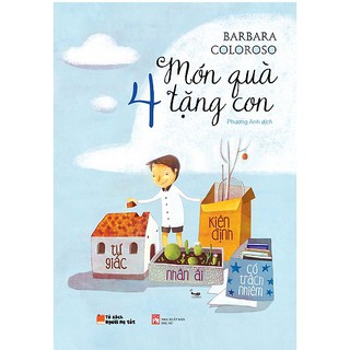 Sách Nuôi Dạy trẻ : Bốn món quà tặng con