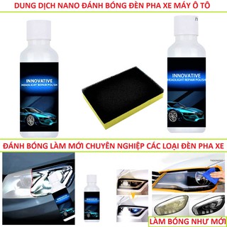 DUNG DỊCH NANO ĐÁNH BÓNG ĐÈN PHA Ô TÔ XE MÁY NHƯ MỚI ( TẶNG MÚT) LOẠI TỐT