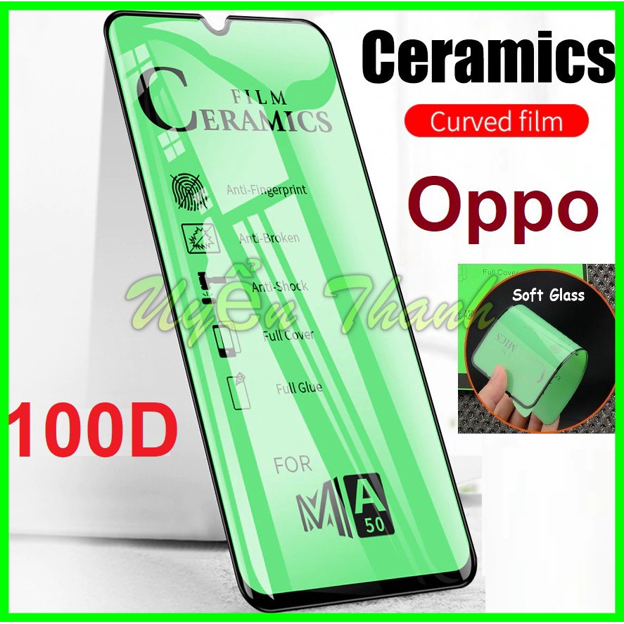 Cường lực dẻo 100D Oppo F9 F11 F11 pro A5s A7 A5 A9 2020 A11 A12 A15s A16k A17k A18 A31 A52 A92 A94 A95 A54 A74