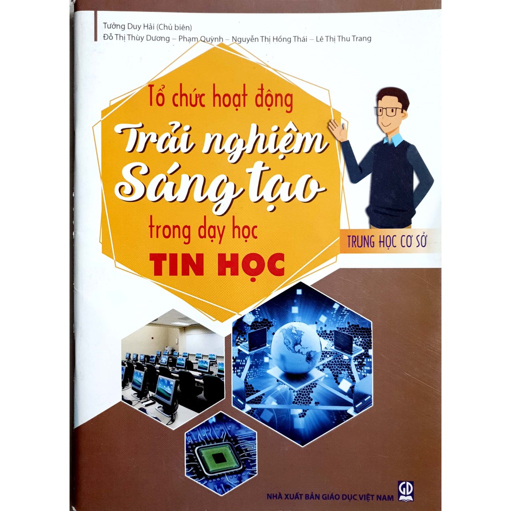 Trải Nghiệm Sáng Tạo Môn Tin Học Lớp 9: Khơi Dậy Đam Mê Học Tập