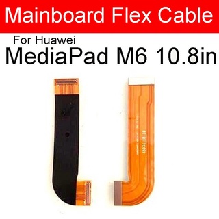 Cáp mềm bo mạch chủ LCD cho Huawei Media Pad M6 M5 Lite 10.8 10 8.4 8 MR-AL09 CMR-W09 JDN2-L09 JDN2-L09 MainBoard Flex Ribbon