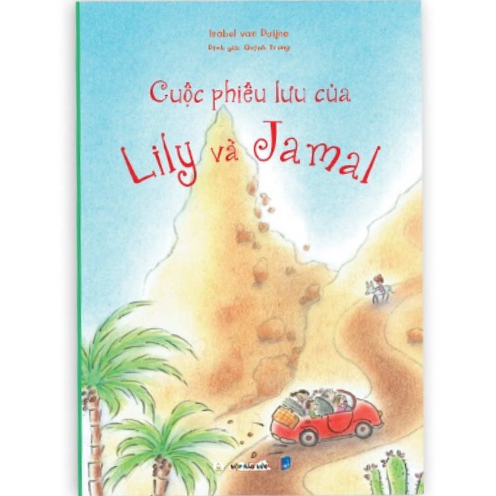 Sách Cuộc Phiêu Lưu Của Lily và Jamal cho bé 6-10 tuổi - Giúp bé học điều hay qua từng trải nghiệm