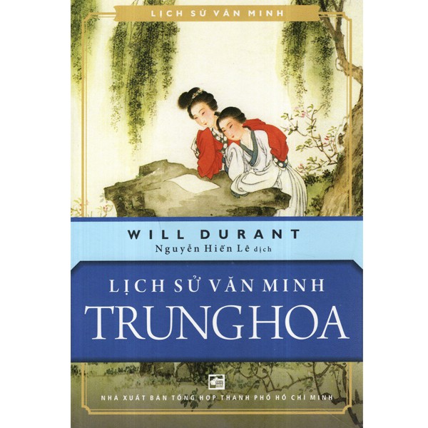 [Mã BMLTB200 giảm đến 100K đơn 499K] Sách - Lịch Sử Văn Minh Trung Hoa