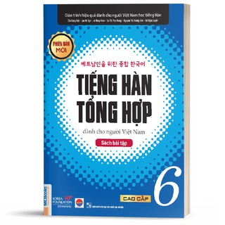 Sách - Tiếng Hàn Tổng Hợp Dành Cho Người Việt Nam Cao Cấp 6 (Sách Bài Tập)