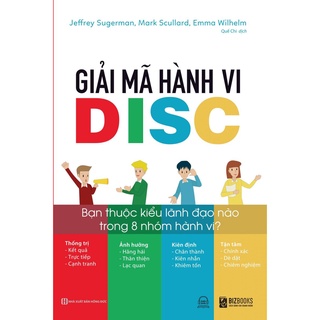 Sách - Giải Mã Hành Vi DISC: Bạn Thuộc Kiểu Lãnh Đạo Nào Trong 8 Nhóm Hành Vi? - MCBooks