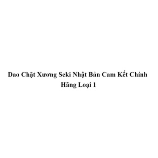 [CHẶT SIÊU BÉN] Dao Chặt Xương Inox Hàng Nội Địa Nhật Bản Chính Hãng