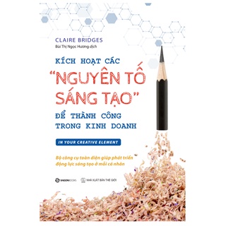 Sách - Kích hoạt các "nguyên tố sáng tạo" để thành công trong kinh doanh