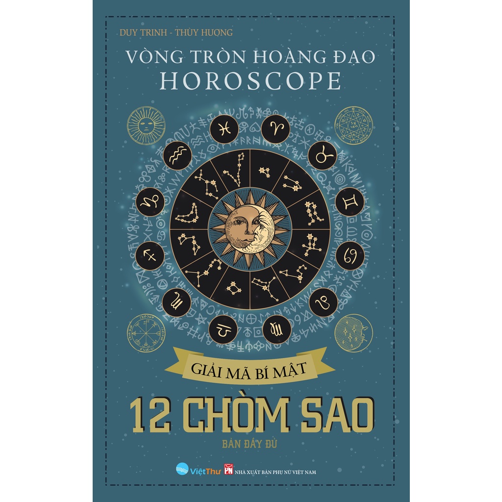 [Mã BMLTB35 giảm đến 35K đơn 99K] Sách Vòng Tròn Hoàng Đạo HOROSCOPE Giải Mã Bí Mật 12 Chòm Sao