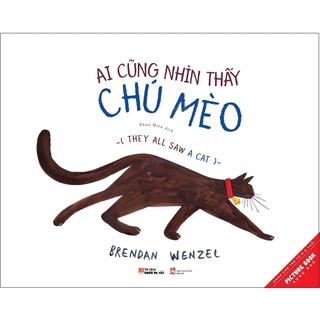 Sách - Ai Cũng Nhìn Thấy Chú Mèo – They All Saw A Cat (Tái bản 2021)