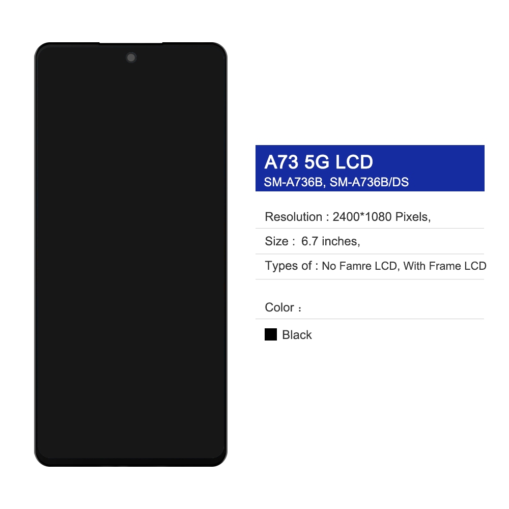 6.7 '' A73 5G Dành Cho Samsung Đã Thử Nghiệm A736 A736B A736B / DS Màn Hình Hiển Thị LCD Bộ Số Hóa Cảm Ứng Thay Thế