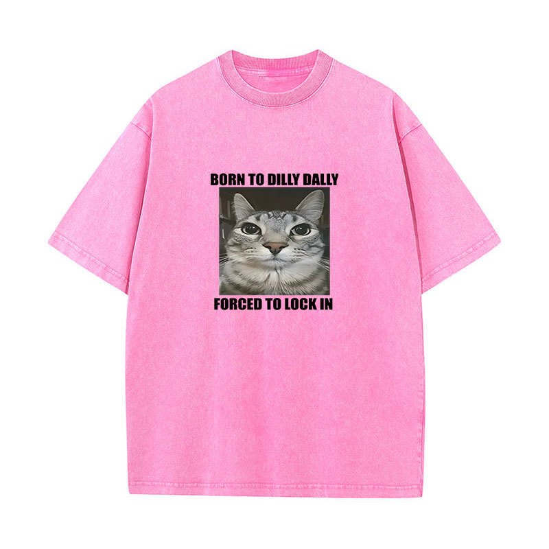 Sinh Ra Để Dilly Dally Buộc Khóa Trong Mèo Ngộ nghĩnh Đồ Họa Áo Nam Nữ Vintage Rửa Thời Trang Quá Khổ Áo Thun Cotton Áo Thun Mùa Hè Áo