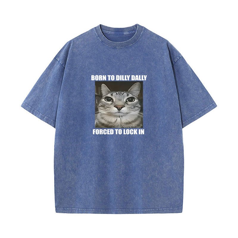 Sinh Ra Để Dilly Dally Buộc Khóa Trong Mèo Ngộ nghĩnh Đồ Họa Áo Nam Nữ Vintage Rửa Thời Trang Quá Khổ Áo Thun Cotton Áo Thun Mùa Hè Áo