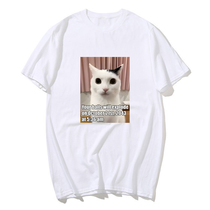 Quả Bóng Của Bạn Sẽ Nổ Ngộ nghĩnh Mèo Meme Đồ Họa Áo Odd Feline Kitty Áo Thun Nữ Nam Cotton Áo Thun Tay Ngắn Tee