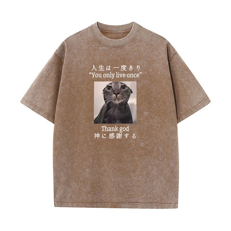 Melancholy Mèo Bạn Chỉ Sống Một Lần Cảm Ơn Thần Meme Áo nam Nữ Cotton Tròn Rửa Cổ Vintage Đồ Họa Unisex Tee Áo Sơ Mi Áo Quà Tặng