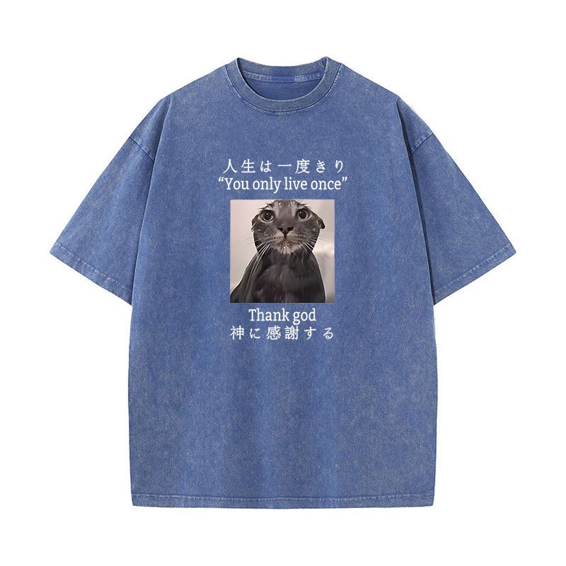 Melancholy Mèo Bạn Chỉ Sống Một Lần Cảm Ơn Thần Meme Áo nam Nữ Cotton Tròn Rửa Cổ Vintage Đồ Họa Unisex Tee Áo Sơ Mi Áo Quà Tặng
