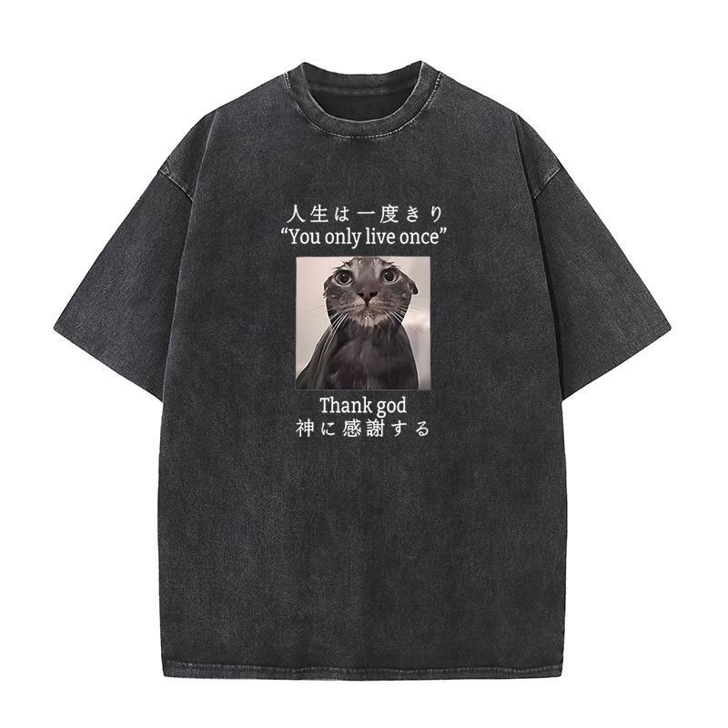 Melancholy Mèo Bạn Chỉ Sống Một Lần Cảm Ơn Thần Meme Áo nam Nữ Cotton Tròn Rửa Cổ Vintage Đồ Họa Unisex Tee Áo Sơ Mi Áo Quà Tặng