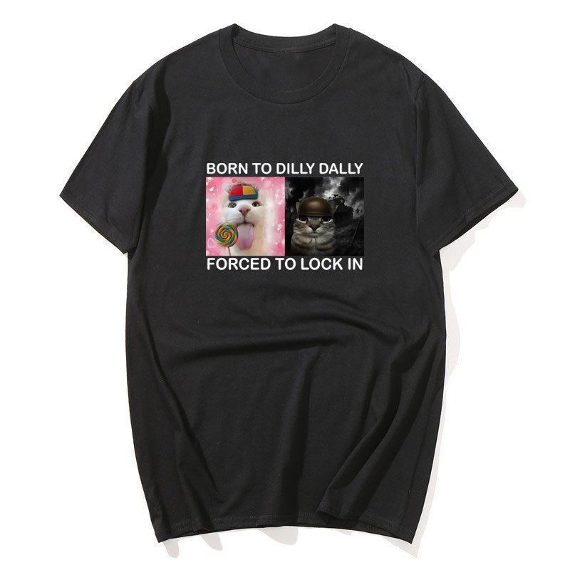 Sinh Ra Để Dilly Dally Buộc Khóa Trong Ngộ Nghĩnh Mèo Brainrot Meme Áo Thun Mùa Hè Vintage Cotton Áo Thun Thời Trang Unisex
