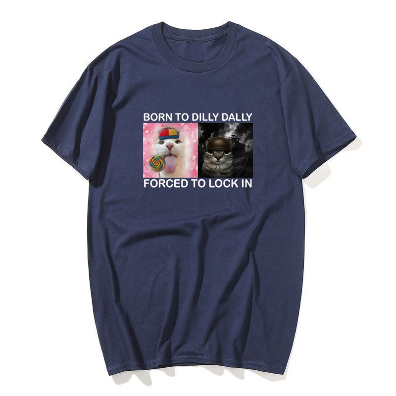 Sinh Ra Để Dilly Dally Buộc Khóa Trong Ngộ Nghĩnh Mèo Brainrot Meme Áo Thun Mùa Hè Vintage Cotton Áo Thun Thời Trang Unisex
