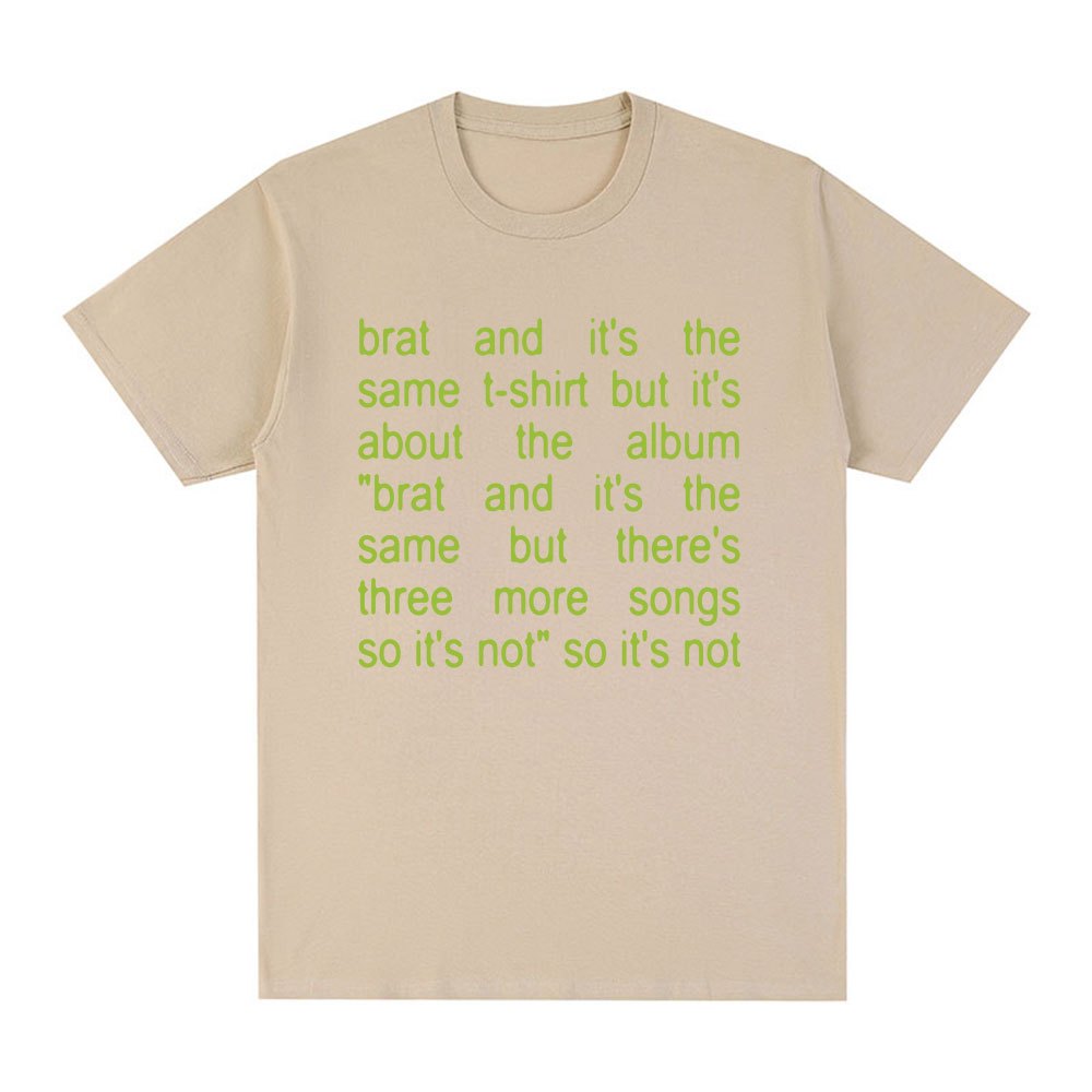 Áo Thun Charli XCX Brat and It's the Same - Unisex, Bông