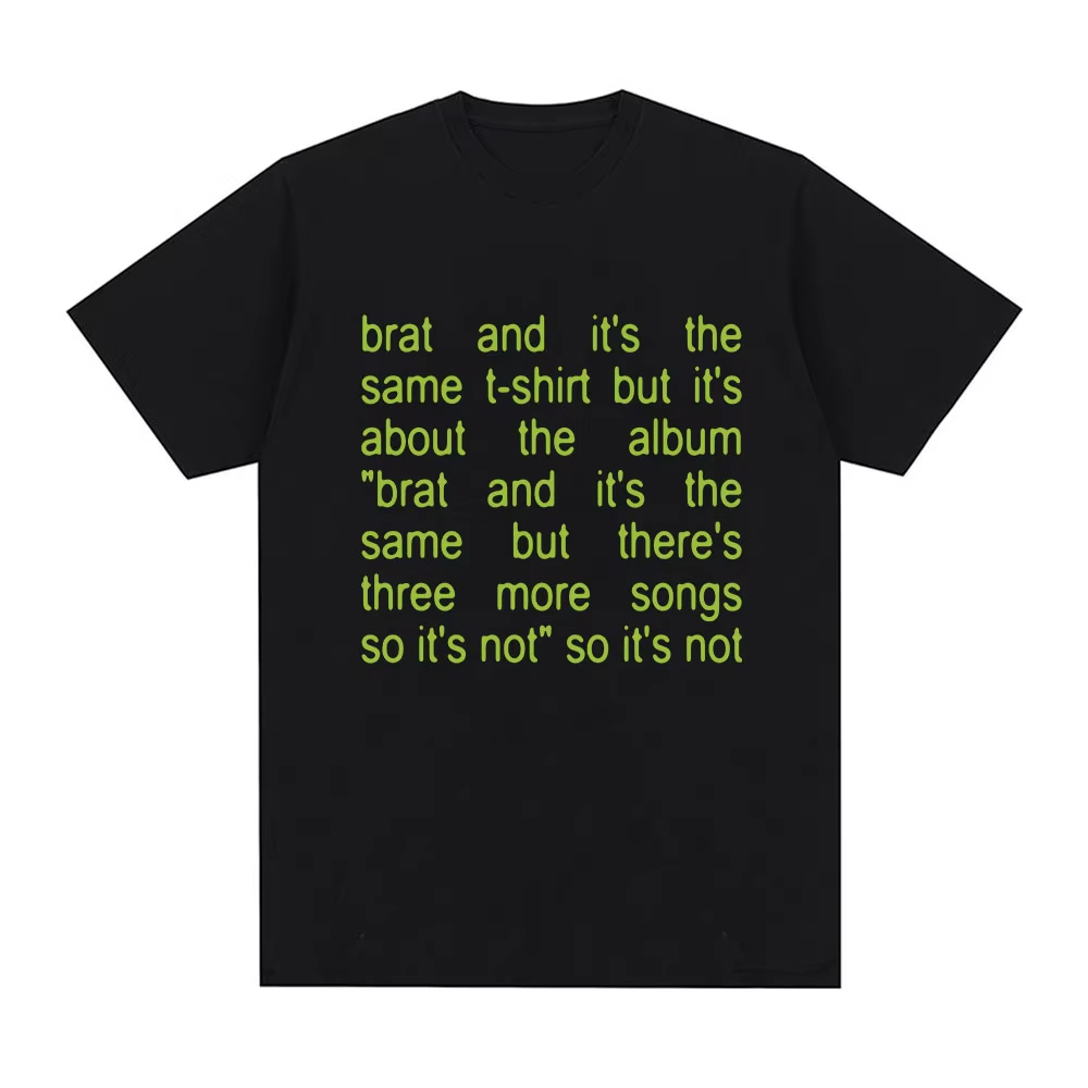 Áo Thun Charli XCX Brat and It's the Same - Unisex, Bông