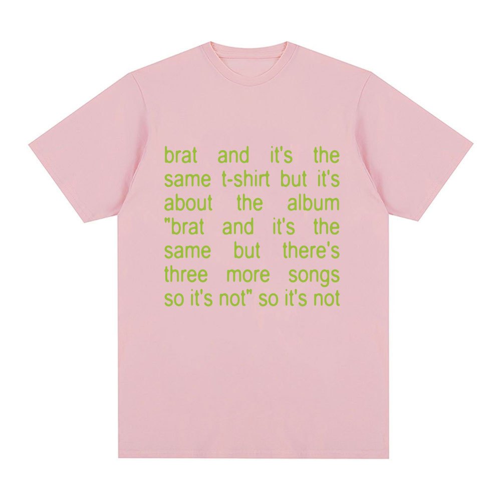 Áo Thun Charli XCX Brat and It's the Same - Unisex, Bông