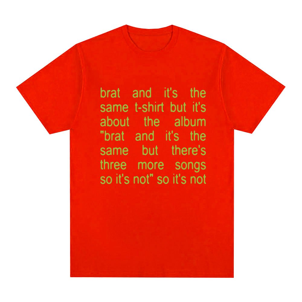 Áo Thun Charli XCX Brat and It's the Same - Unisex, Bông