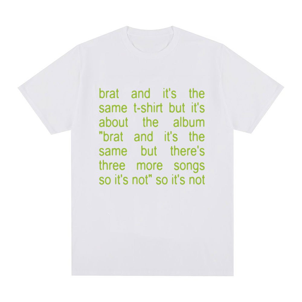 Áo Thun Charli XCX Brat and It's the Same - Unisex, Bông