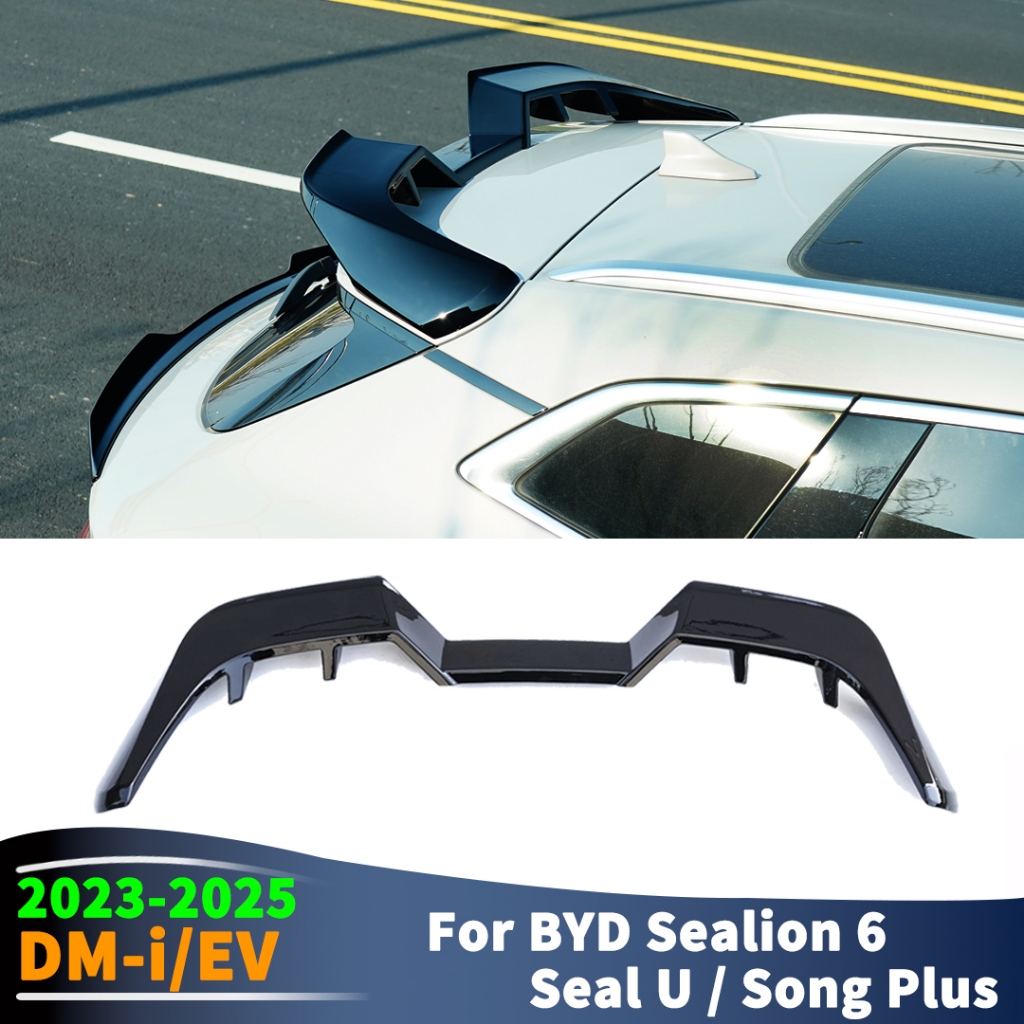 Dành Cho BYD Sealion 6 Seal U Song Plus 2023 2024 2025 DM-i hoặc EV Mái Cánh lướt gió phía sau Cánh Air Body Kit Phụ Kiện Điều Chỉnh