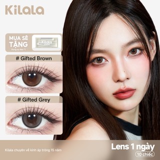 10 chiếc Kính áp tròng Kilala lens 1 ngày màu xám Gifted Grey màu nâu Gifted Brown DIA 14.0mm có độ (0-8)