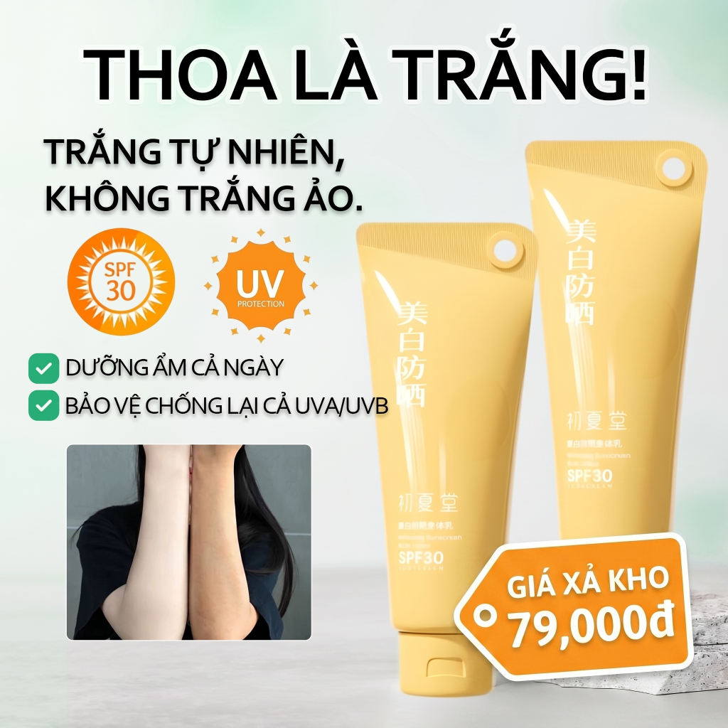 [XẢ KHO] Kem Chống Nắng Body Bóng Sáng - Sữa Dưỡng Thể SPF30 Chống Nắng & Tăng Cường Sáng Da 100g