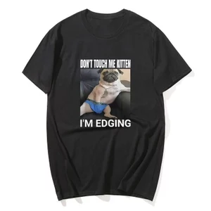 Đừng Tough Me Mèo Con Tôi Đang Dogging Ngộ nghĩnh Chó Áo nam Nữ Thời Trang Áo Thun Nữ 100% Cotton Tay Ngắn Quá Khổ Áo Sơ Mi