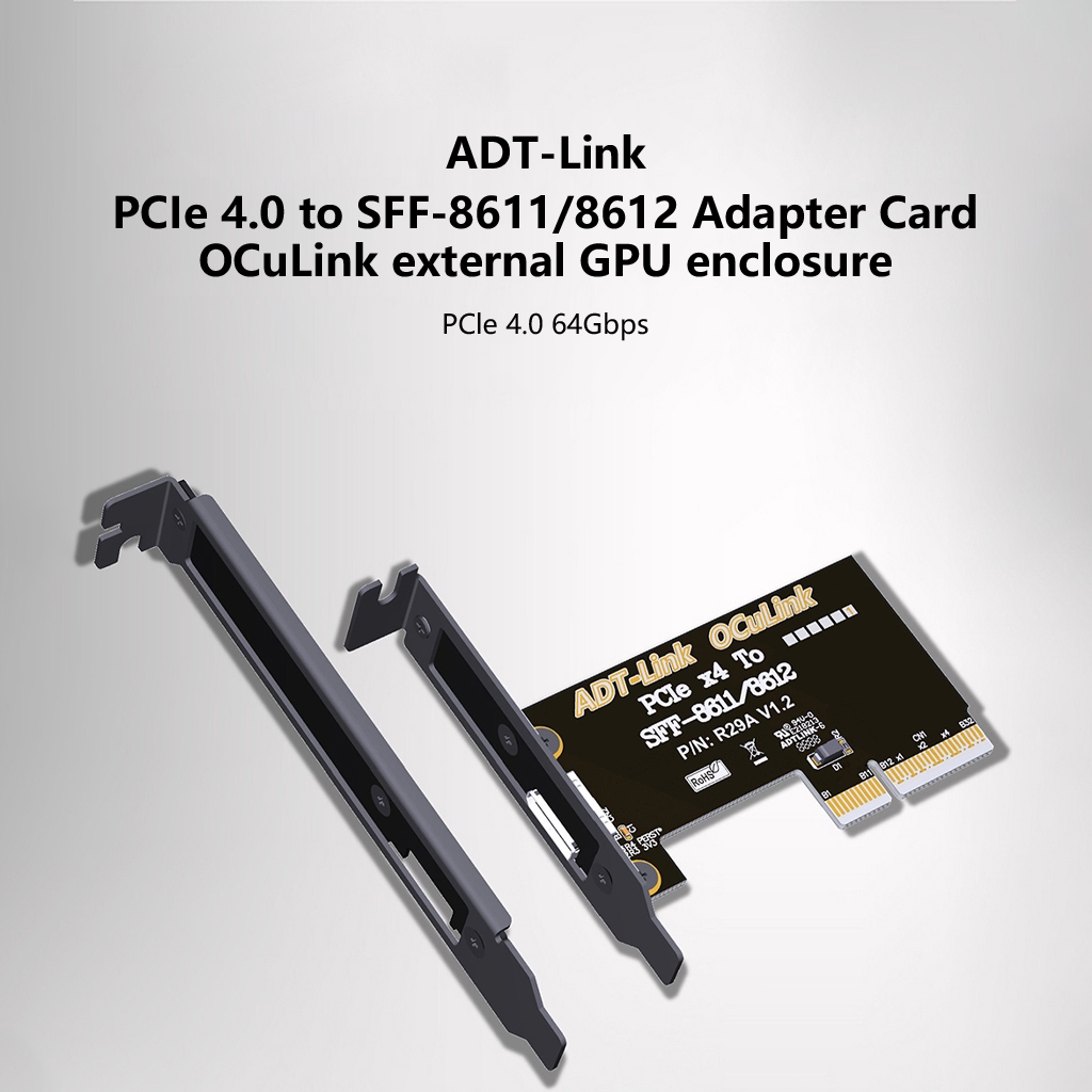 ADT-Link R29A PCI-E 4.0 X4 Sang SFF-8611 / 8612 Thẻ Chuyển Đổi Cho OCuLink Card Đồ Họa Hỗ Trợ Khung Xe Kết Nối Bên Ngoài