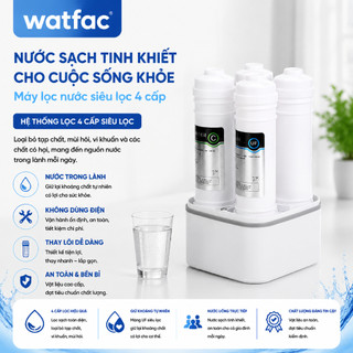 Watfac Máy lọc nước siêu lọc 4 cấp, uống trực tiếp không cần điện, lưu lượng lớn, tiết kiệm không gian