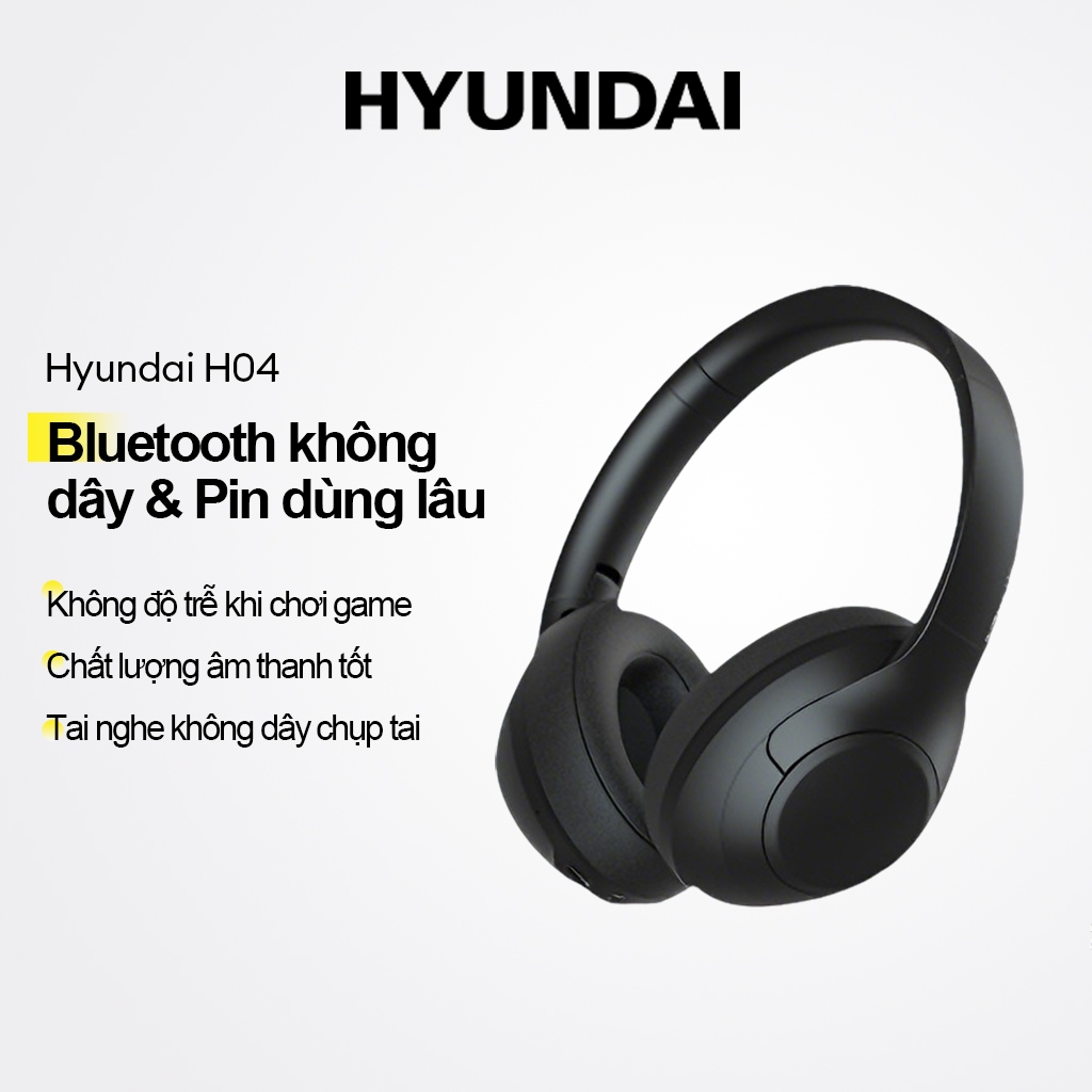 Tai nghe Bluetooth không dây Hyundai H04 Tuổi thọ pin dài Không trễ Chất lượng âm thanh tốt