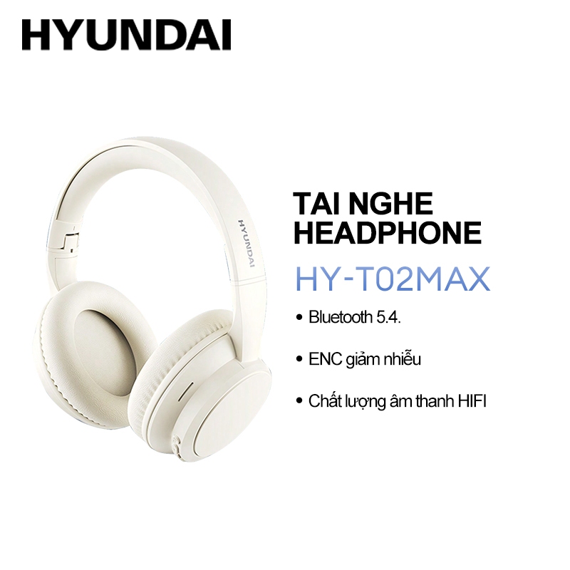 Tai nghe Bluetooth Hyundai HY-T02 MAX Chất lượng âm thanh HIFI Độ trễ thấp Giảm tiếng ồn HD Gaming Bluetooth 5.4 | BigBuy360 - bigbuy360.vn