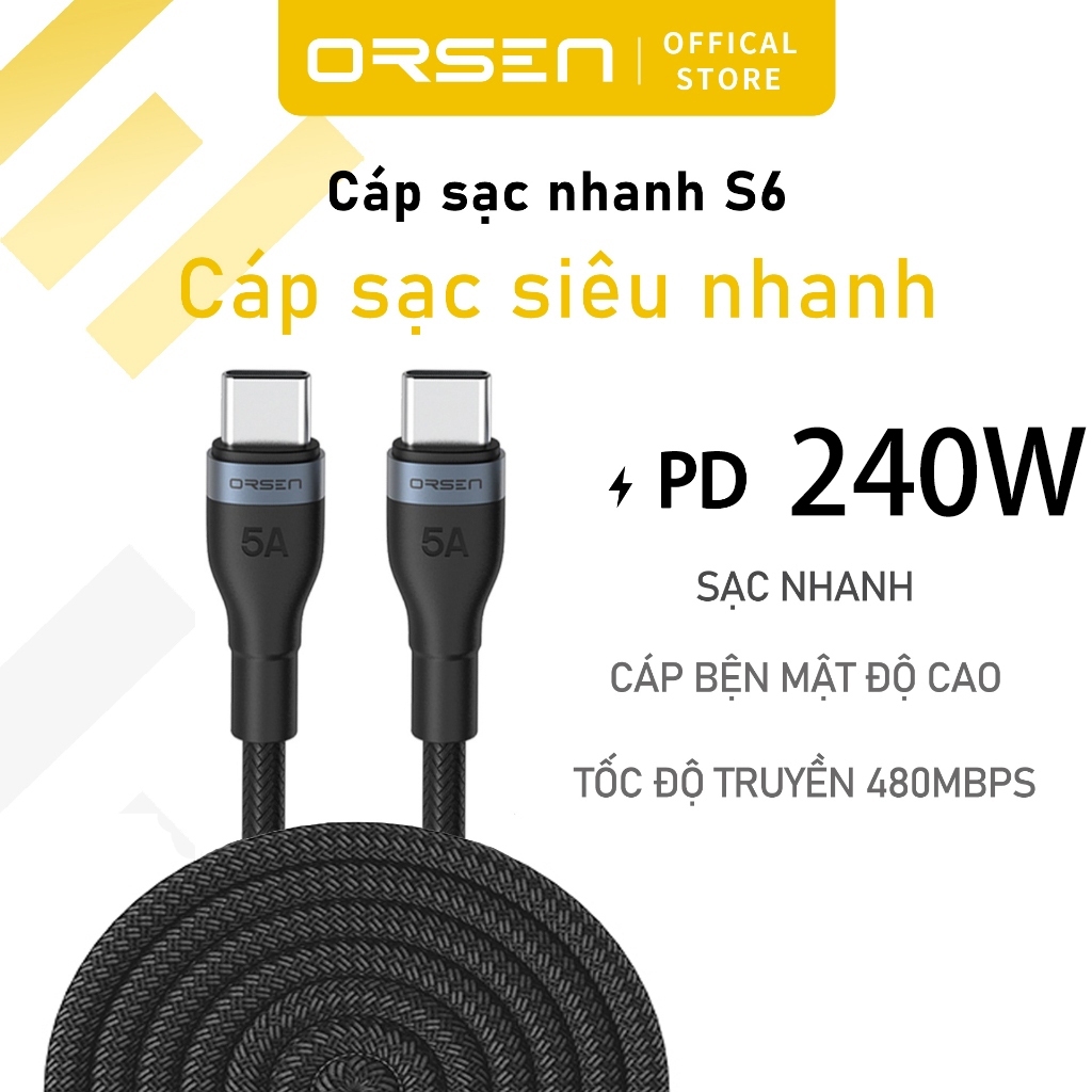 Orsen S6 Cáp sạc nhanh PD 240W Type C E-Marker QC 4.0 Cho Phone 16 17 Pro Max Macbook Samsung S26