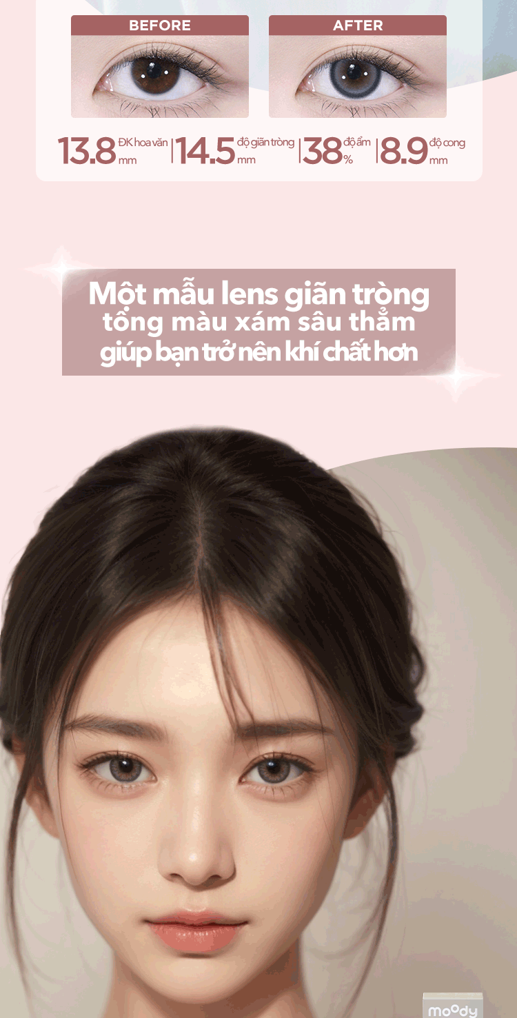 Mô tả Kính áp tròng 6 tháng moody, mẫu mã đa dạng, lên màu chuẩn, có độ cận 0-7, độ giãn tròng 14.0 – 14.5mm - 6