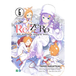 Sách - Light Novel Re:Zero Bắt Đầu Lại Ở Thế Giới Khác - Lẻ Tập 1 - 11 - 1  2 3 4 5 6 7 8 9 10 11 | Shopee Việt Nam