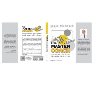 Sách - The Master Coach: Con đường trở thành nhà khai vấn tài ba - Tác giả Gregg Thompson